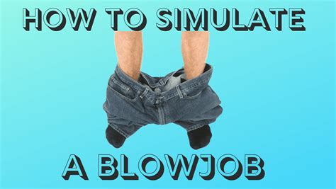 how to simulate getting a blowjob|17 Best Oral Sex Toys of 2023 for Substituting the Real Thing